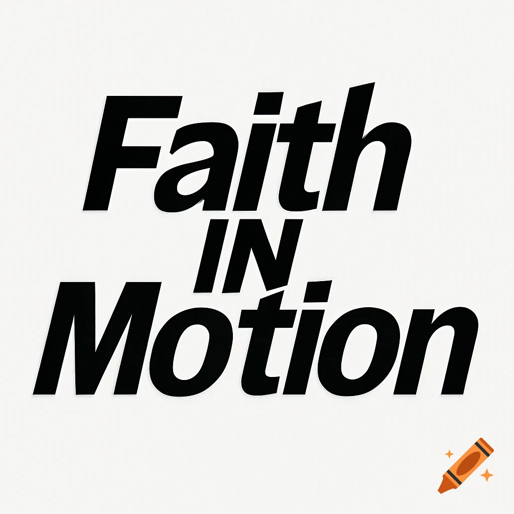 Black text "Faith IN Motion" in a bold, italicized sans-serif font on a white background.