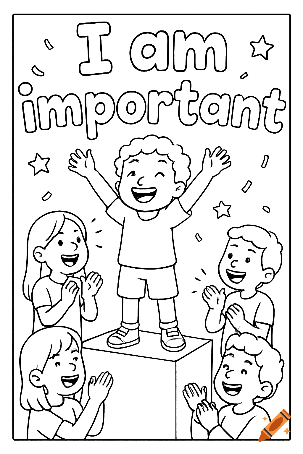 Black and white outline of a child on a podium with friends cheering, text says 'I am important' in bubble letters.