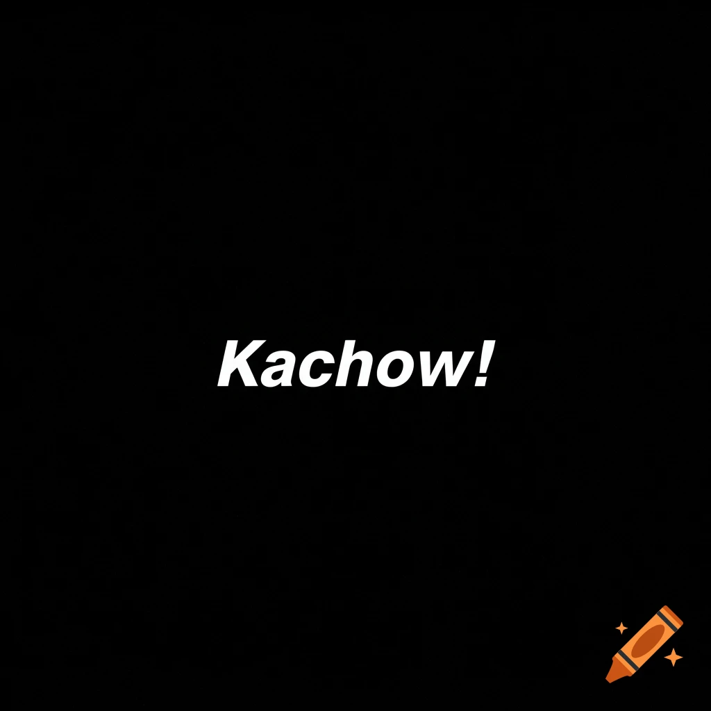 White italicized text "Kachow!" on a black background.