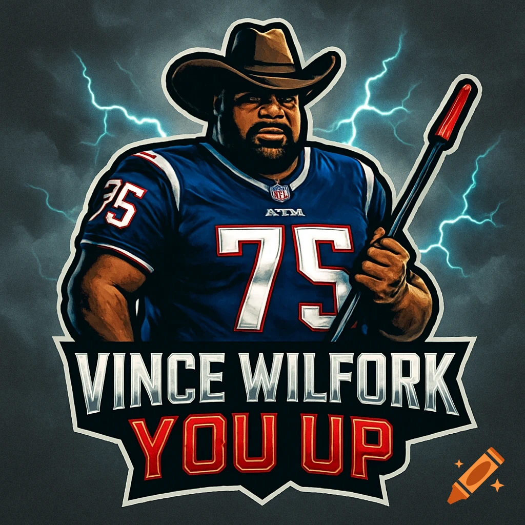 Stylized logo of Vince Wilfork in a Patriots jersey and cowboy hat, holding a stoker, with lightning. Text 'Vince Wilfork You Up'.