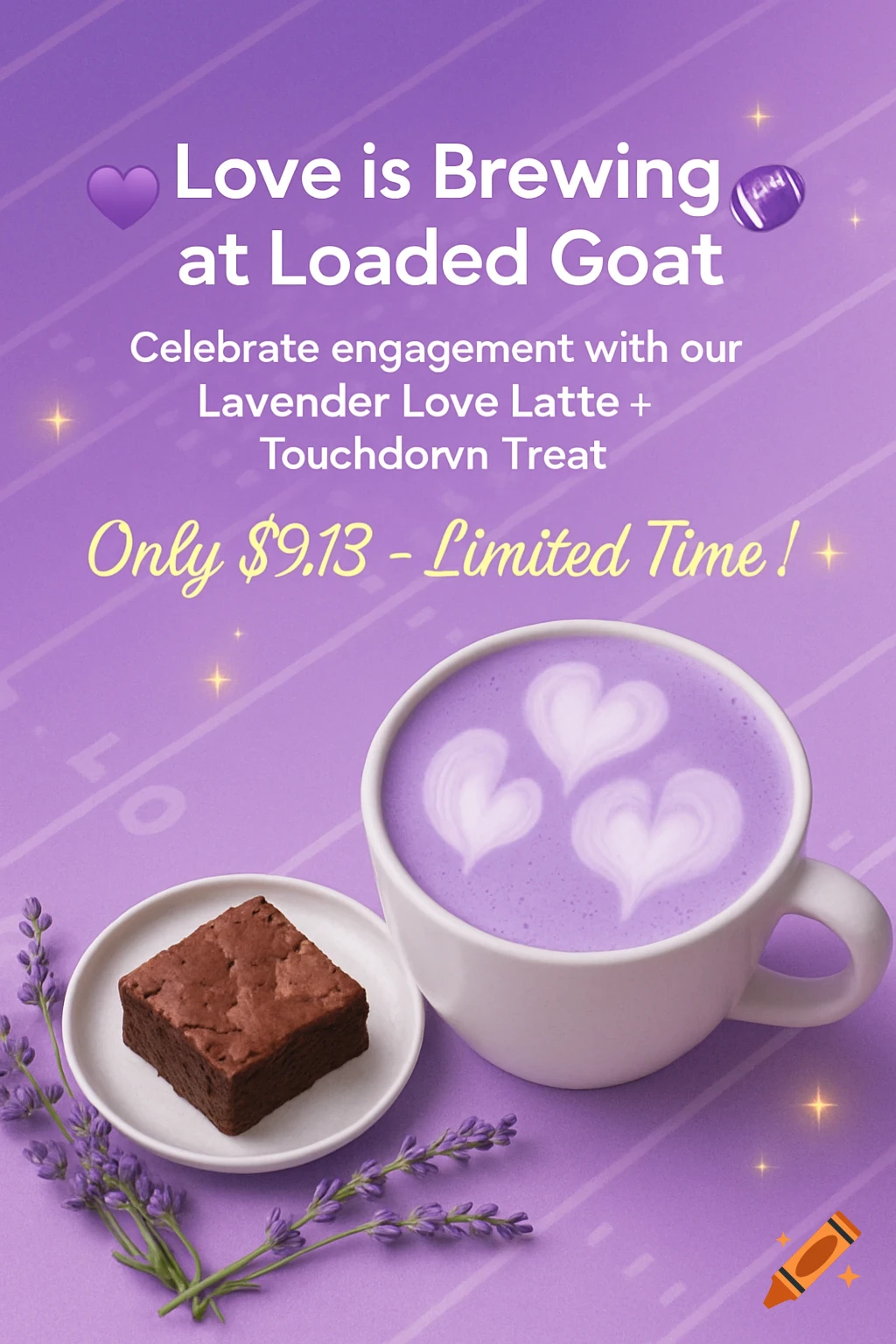 A purple ad for "Love is Brewing at Loaded Goat" featuring a lavender latte with heart art, a brownie, and lavender sprigs, on a football field background.