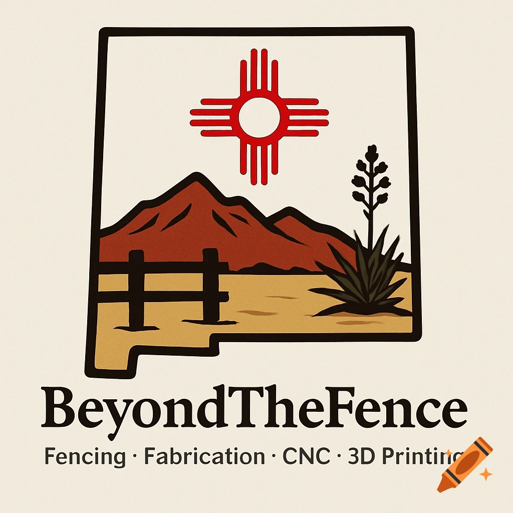 Logo for BeyondTheFence, featuring the New Mexico state outline with a Zia sun, mountains, fence, and yucca plant, plus text 'Fencing Fabrication CNC 3D Printing'.