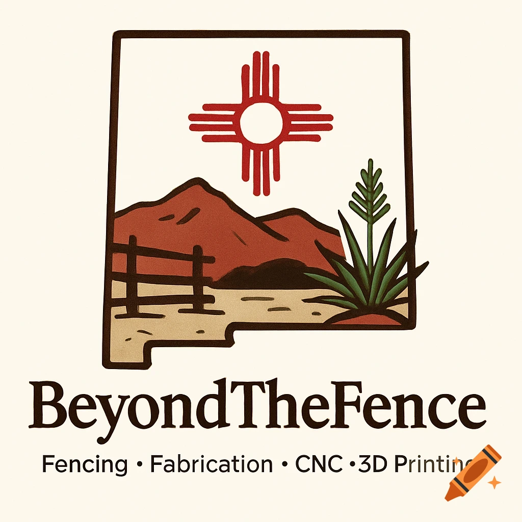 Illustrated logo of the New Mexico state outline featuring a Zia sun, mountains, fence, and yucca plant. Text reads 'BeyondTheFence Fencing • Fabrication • CNC • 3D Printing'.