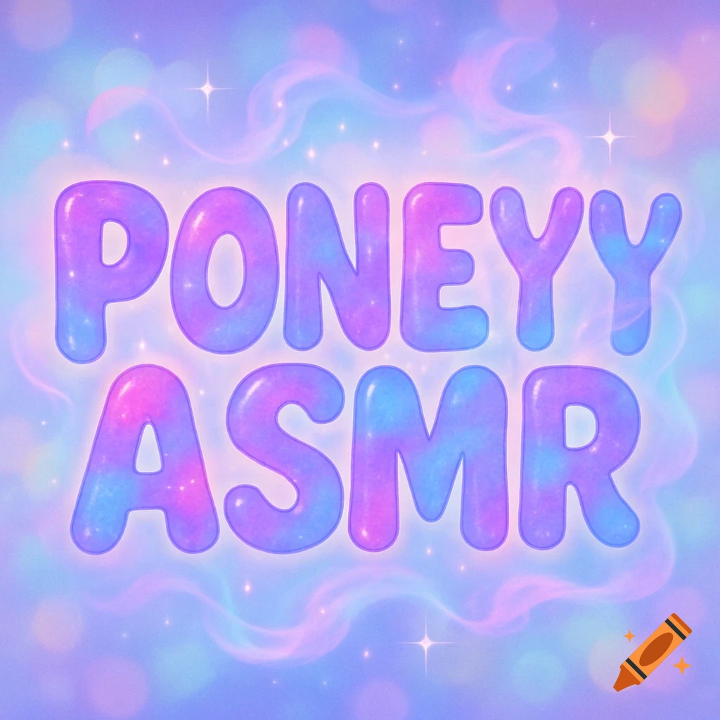 Bubble letters spelling 'PONEYY ASMR' in pastel pink, purple, and blue against a dreamy, sparkling bokeh background.