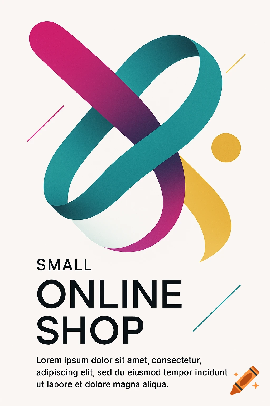 Modern poster with overlapping pink, teal, and yellow abstract ribbon shapes. Text reads 'SMALL ONLINE SHOP' and lorem ipsum.