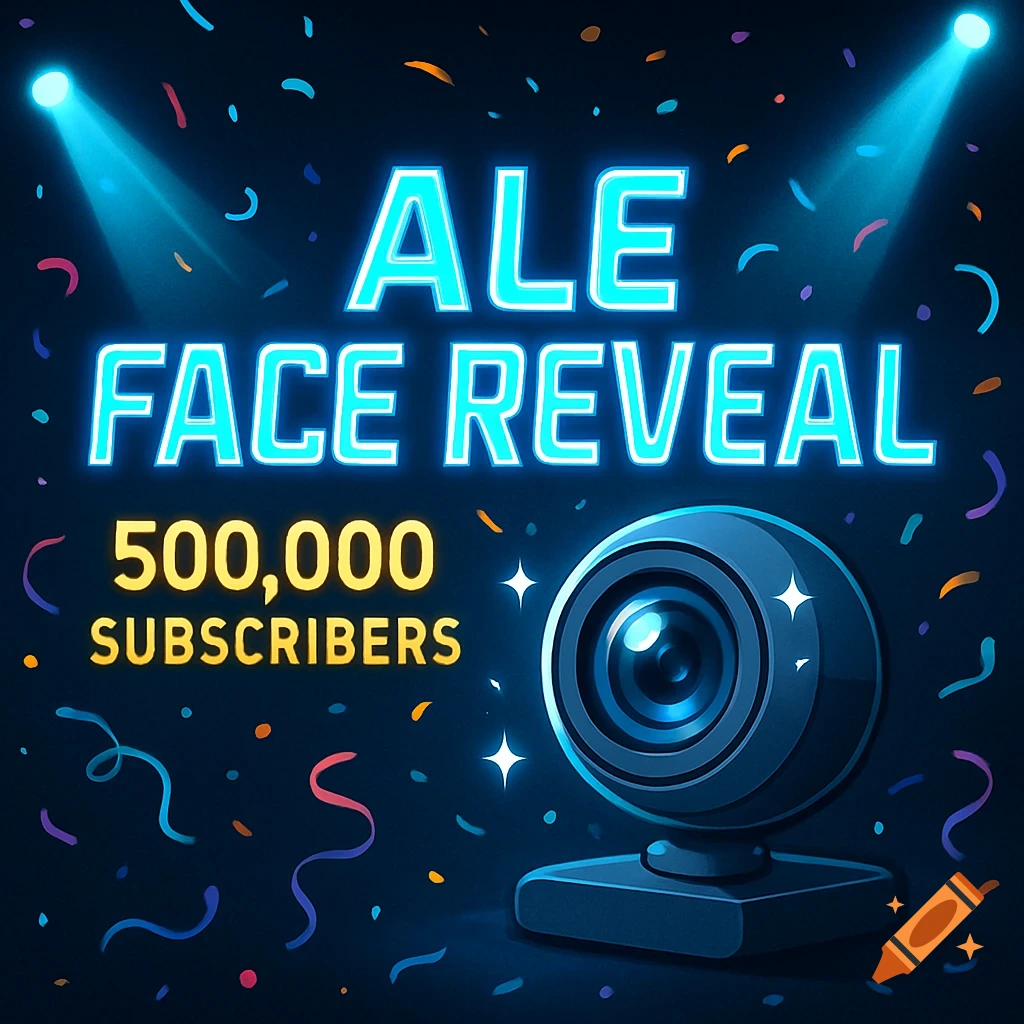 A neon-lit graphic announces "ALE FACE REVEAL" and "500,000 SUBSCRIBERS" with a webcam and confetti, suggesting a streaming milestone.