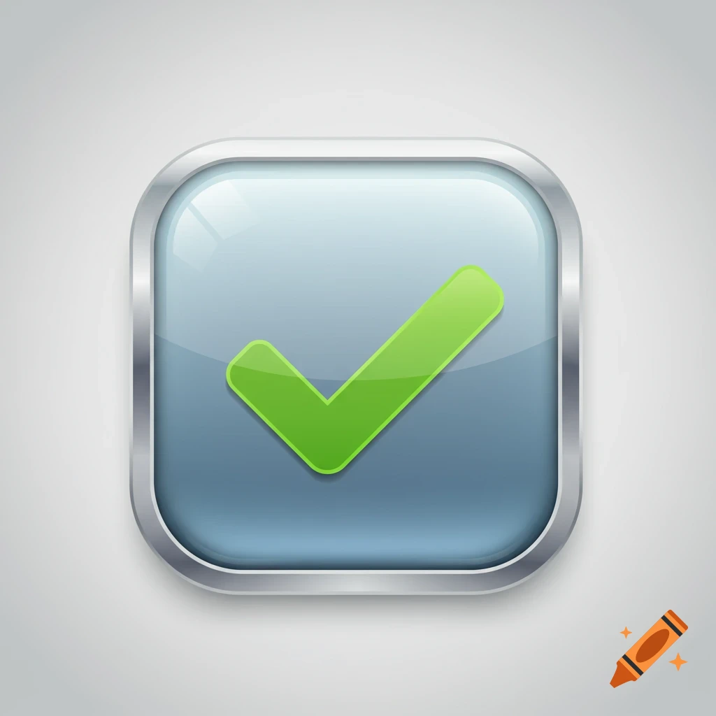 A glossy, metallic-bordered rounded square button with a bright green checkmark inside.