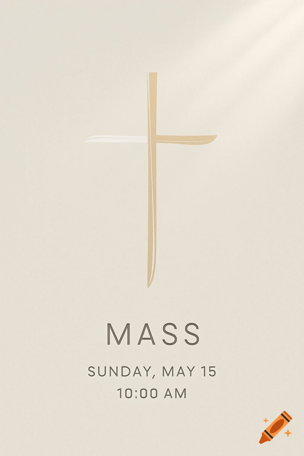 A minimalist poster for a mass featuring a stylized golden cross on a light beige background, with the text "MASS," "SUNDAY, MAY 15," and "10:00 AM."