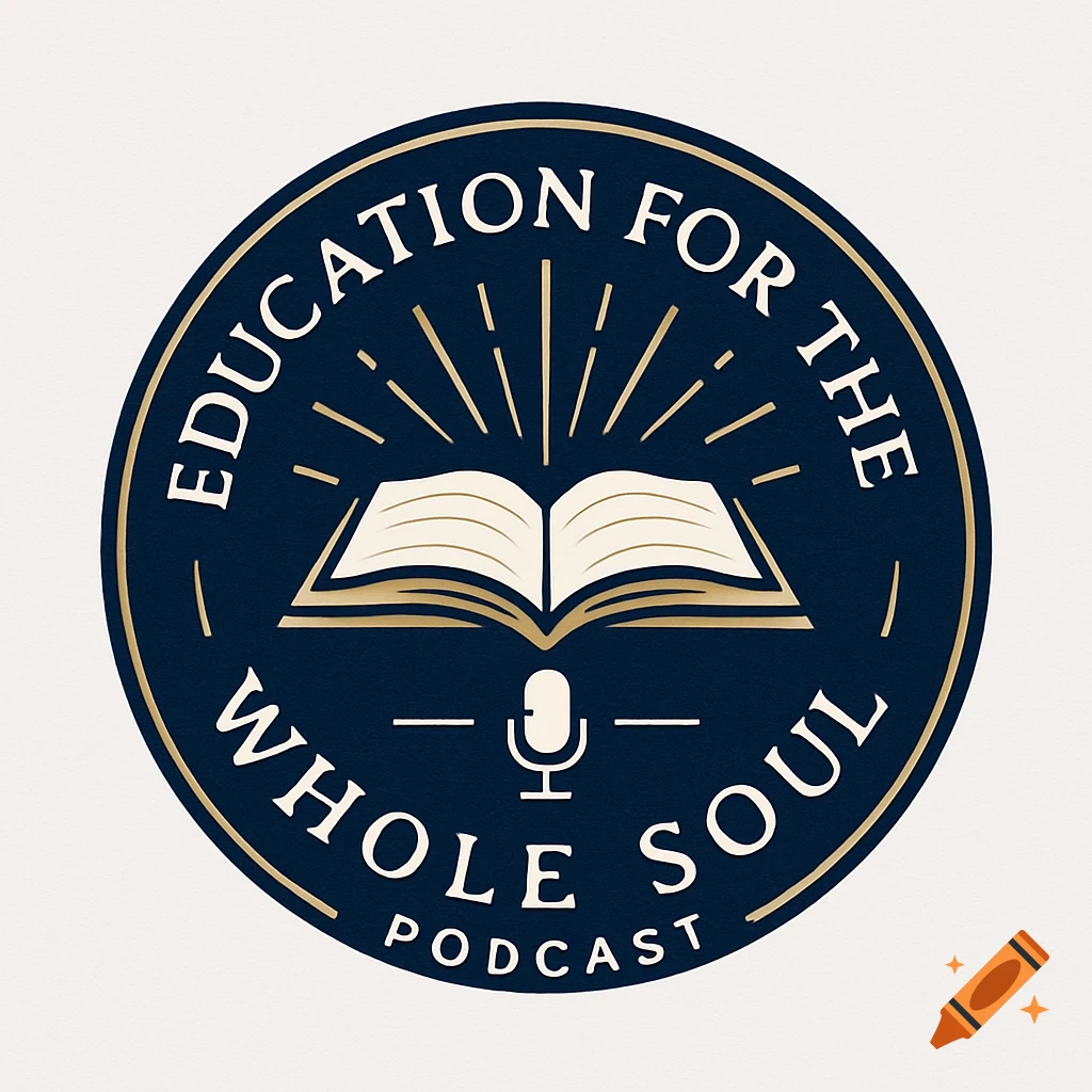 Navy blue and gold circular logo with an open book, light rays, a microphone, and the text 'Education for the Whole Soul Podcast'.
