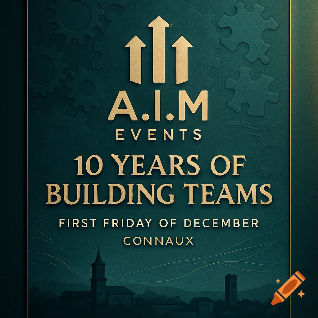 A dark teal event poster with a golden 'A.I.M. Events' logo and text: '10 Years of Building Teams', 'First Friday of December, Connaux'.