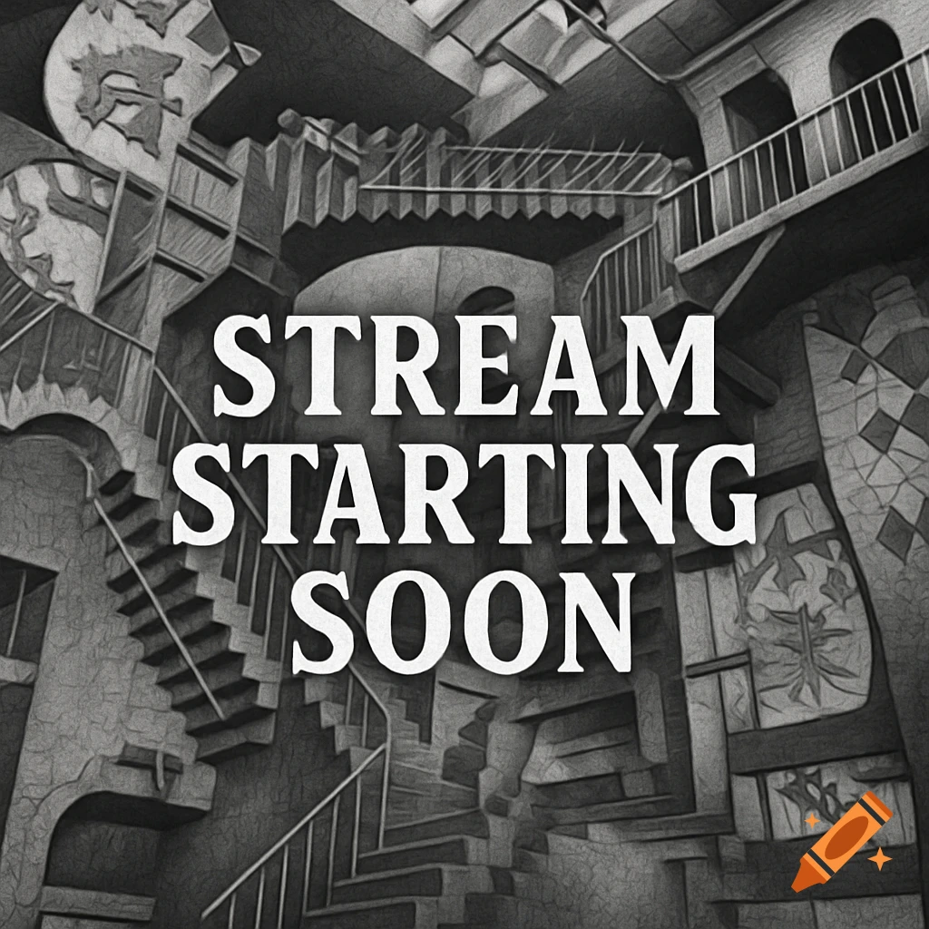 White text 'STREAM STARTING SOON' on a black and white background of M.C. Escher-style impossible stairs and architecture.