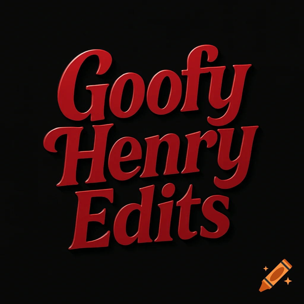 Red 3D stylized text reading 'Goofy Henry Edits' on a black background.