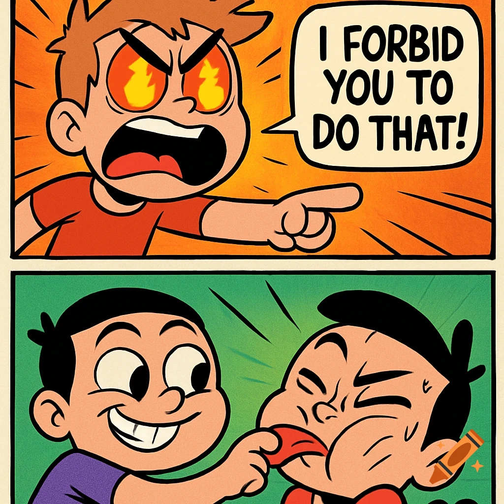 Two-panel cartoon comic. Top panel: An angry boy with fiery eyes points, shouting "I FORBID YOU TO DO THAT!" Bottom panel: Another boy with a mischievous grin twists the first boy's tongue.