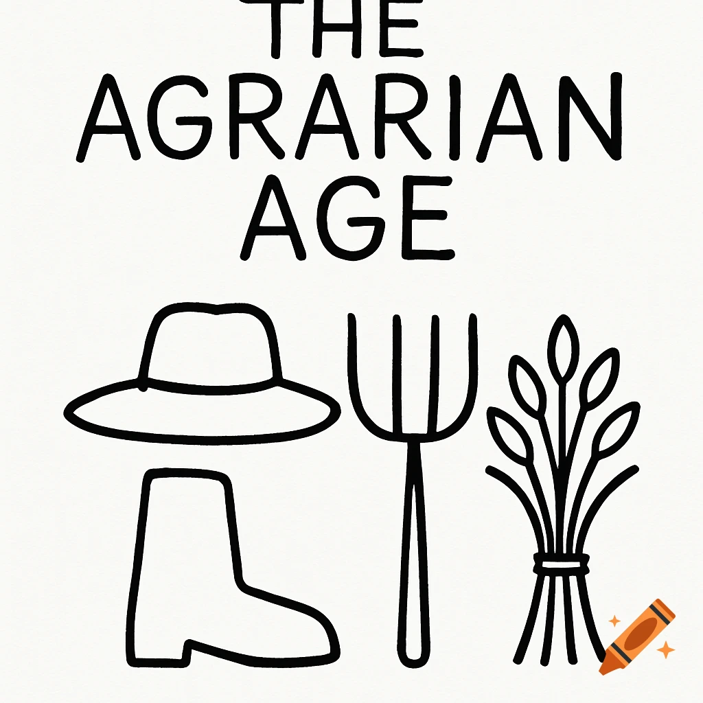 Black line drawing with 'THE AGRARIAN AGE' title, showing a hat, boot, pitchfork, and wheat on a white background.