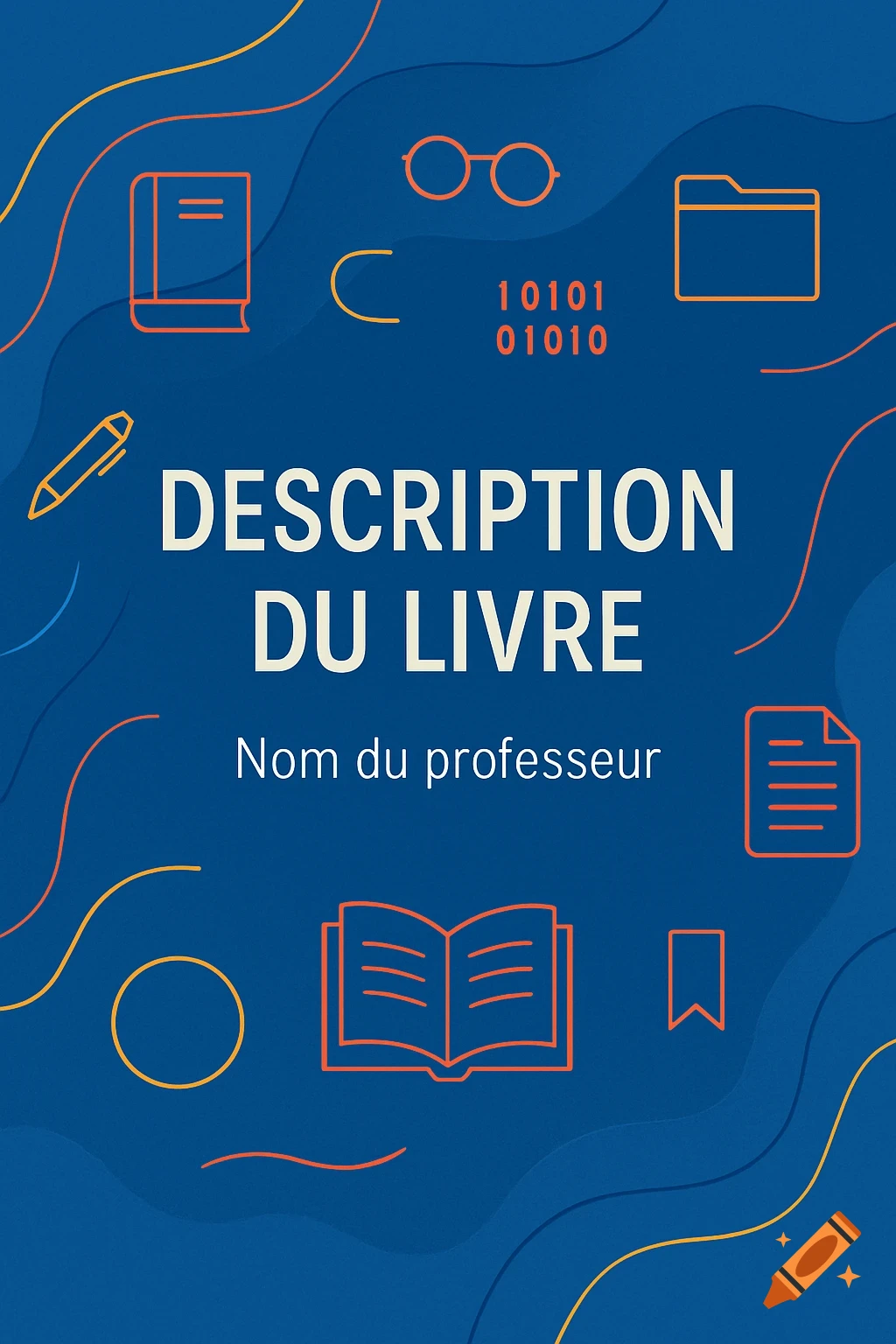A modern blue cover page design with 'DESCRIPTION DU LIVRE' and 'Nom du professeur' in white. Orange and yellow line art icons of books, pen, glasses, folder, and binary code are scattered around.
