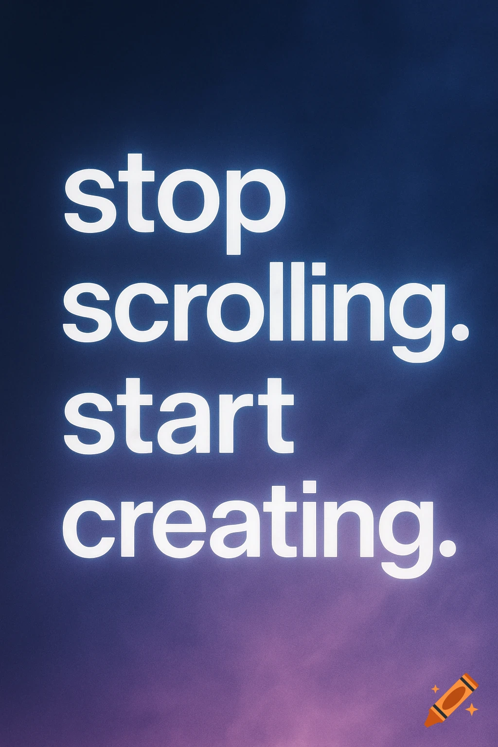 White bold text "stop scrolling. start creating." on a dark blue to purple gradient background.