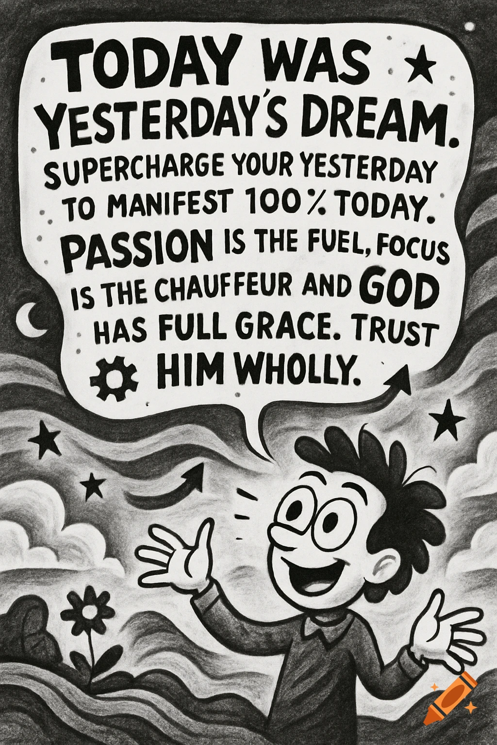 Black and white cartoon of a happy man with a motivational quote in a speech bubble, styled like a pencil sketch.