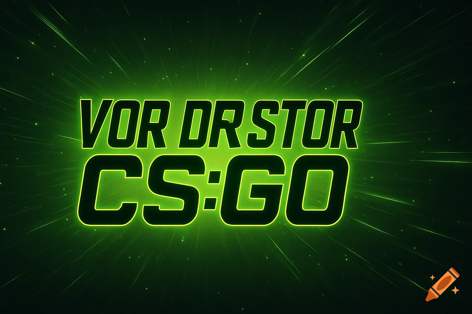 A bold green and black banner with the text 'VOR DR STOR CS:GO' glowing on a dark green background with radiating light lines.