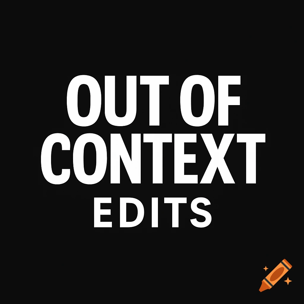 White bold text "OUT OF CONTEXT EDITS" on a black background, designed as a logo.