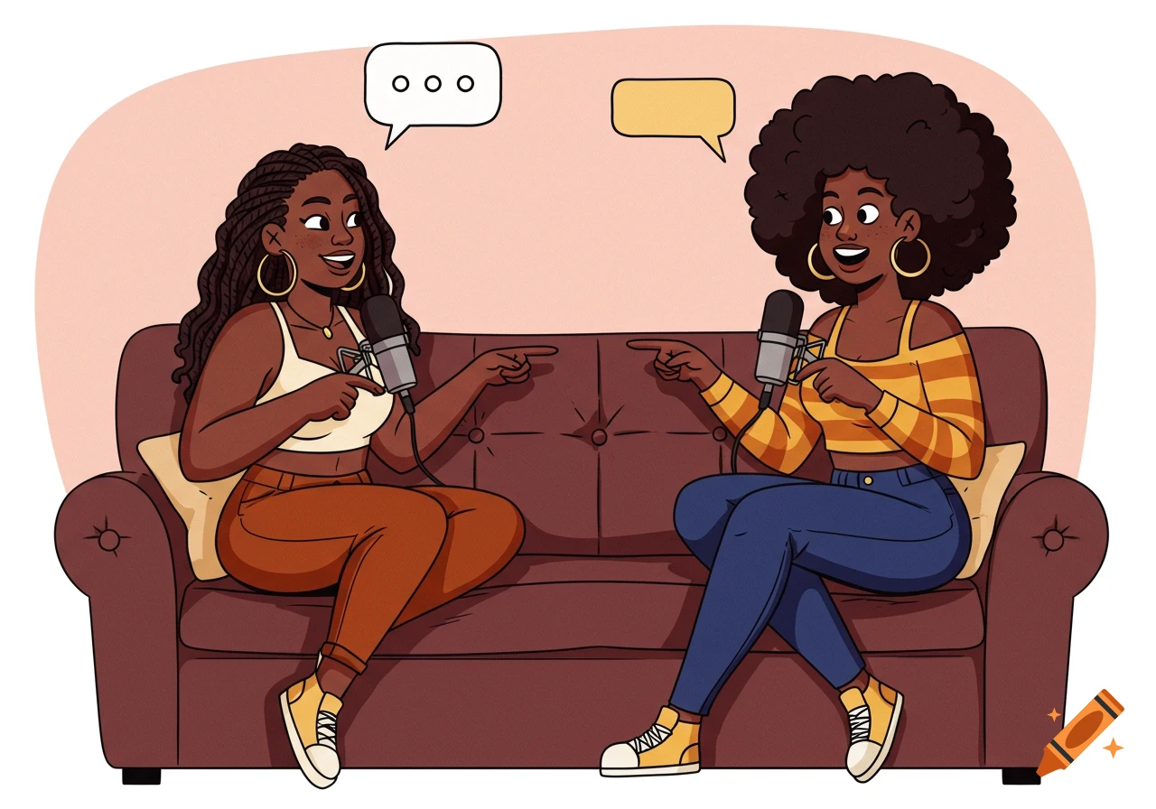 Cartoon of two Black women hosting a podcast, sitting on a couch and pointing at each other.