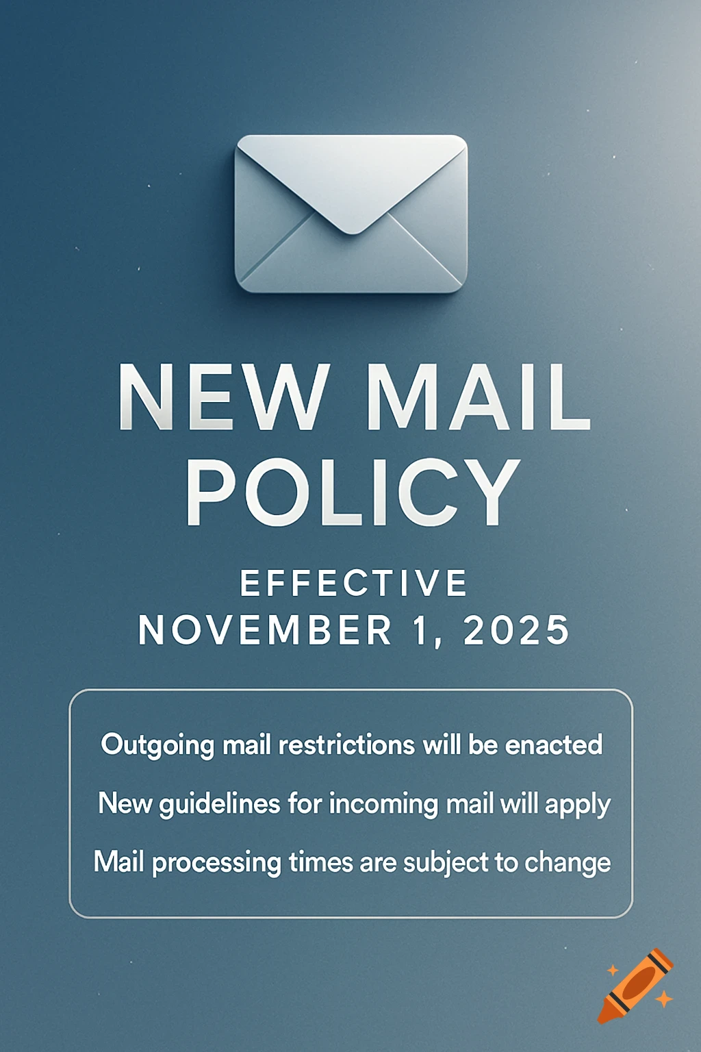 A blue flyer announcing 'NEW MAIL POLICY' effective November 1, 2025, with an envelope icon and policy details.