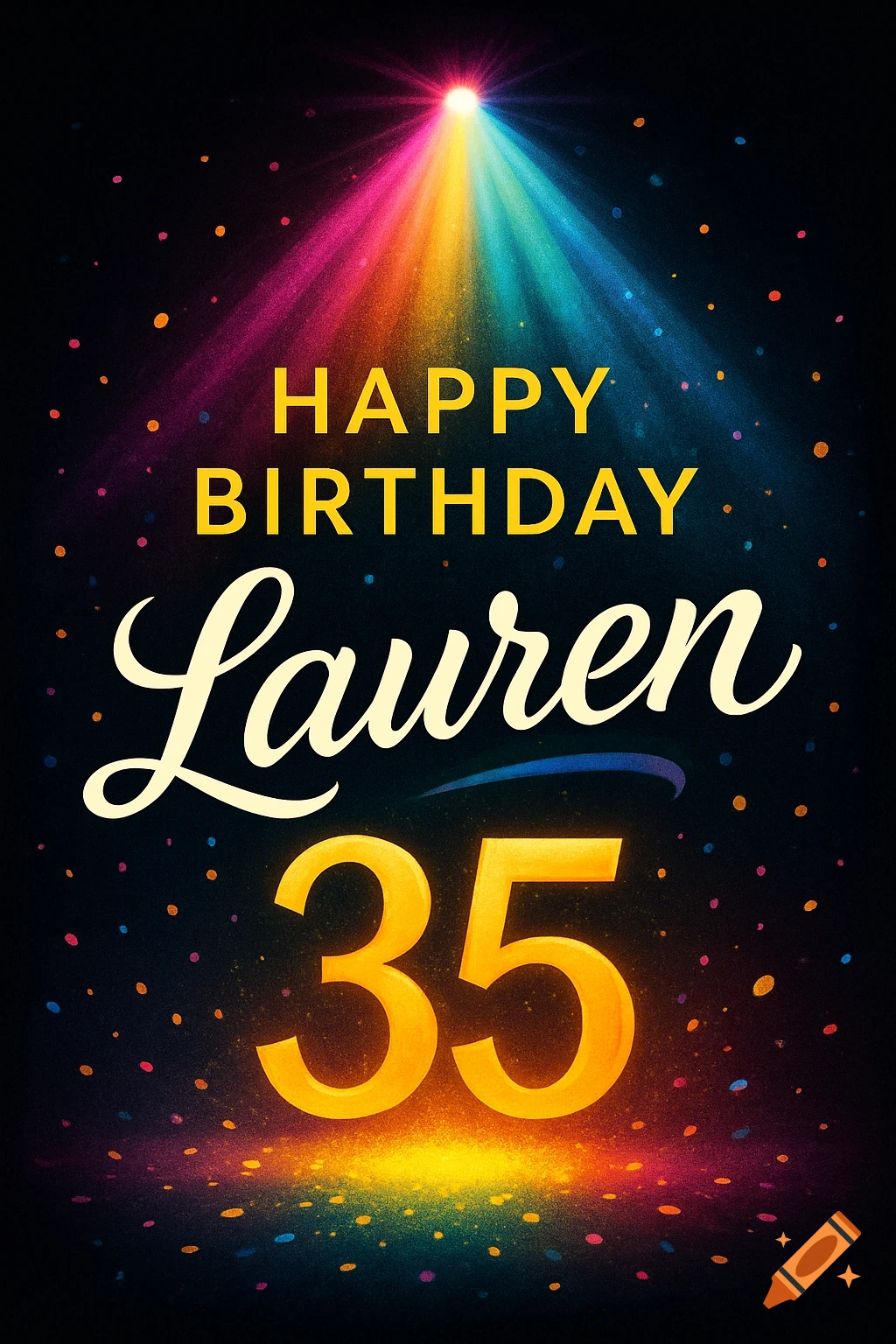 Birthday card with 'Happy Birthday Lauren 35' in gold text, illuminated by a colorful rainbow spotlight and confetti.