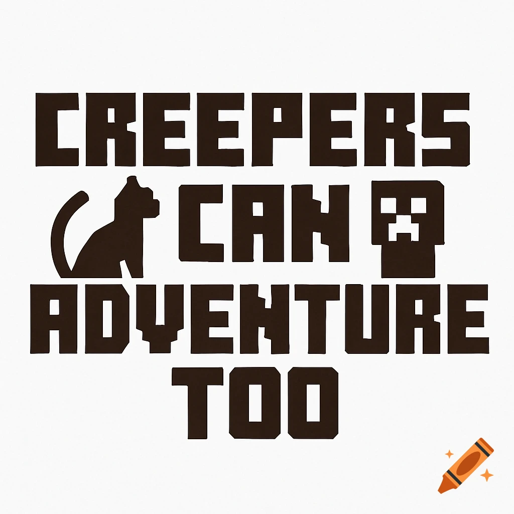 A minimalist logo featuring dark brown, blocky text 'CREEPERS CAN ADVENTURE TOO' on a white background. A cat silhouette is integrated into the 'P' of 'CREEPERS' and a pixelated Minecraft Creeper head is integrated into the 'N' of 'CAN'.