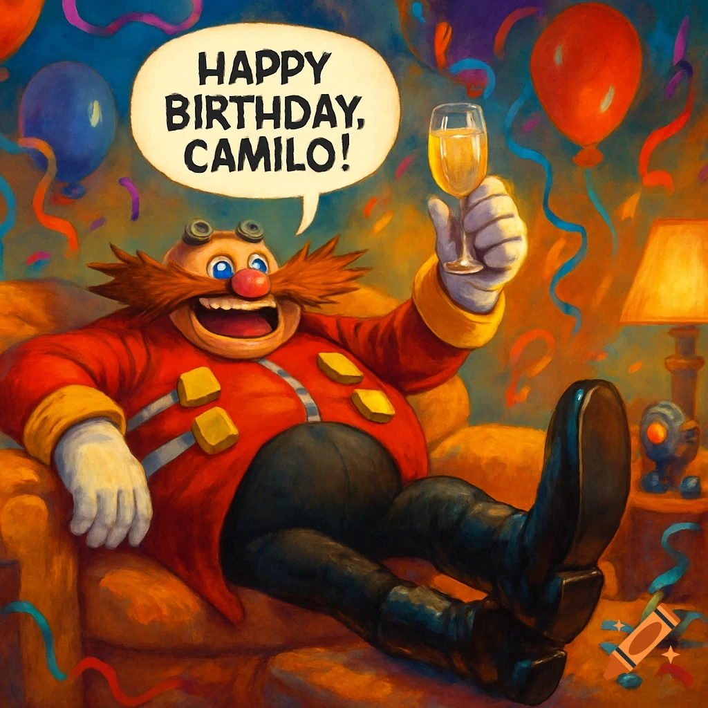 Eggman from Sonic, sitting on a couch with legs up, raises a champagne glass with a speech bubble saying "HAPPY BIRTHDAY, CAMILO!" amidst balloons and confetti in a painterly style.