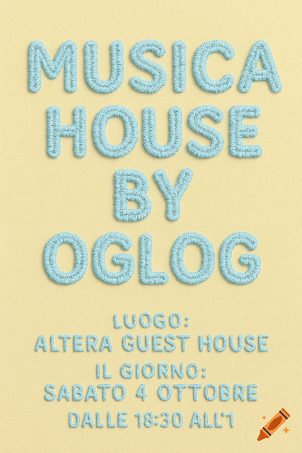 Pastel yellow poster with light blue embroidered text for a 'MUSICA HOUSE BY OGLOG' event.