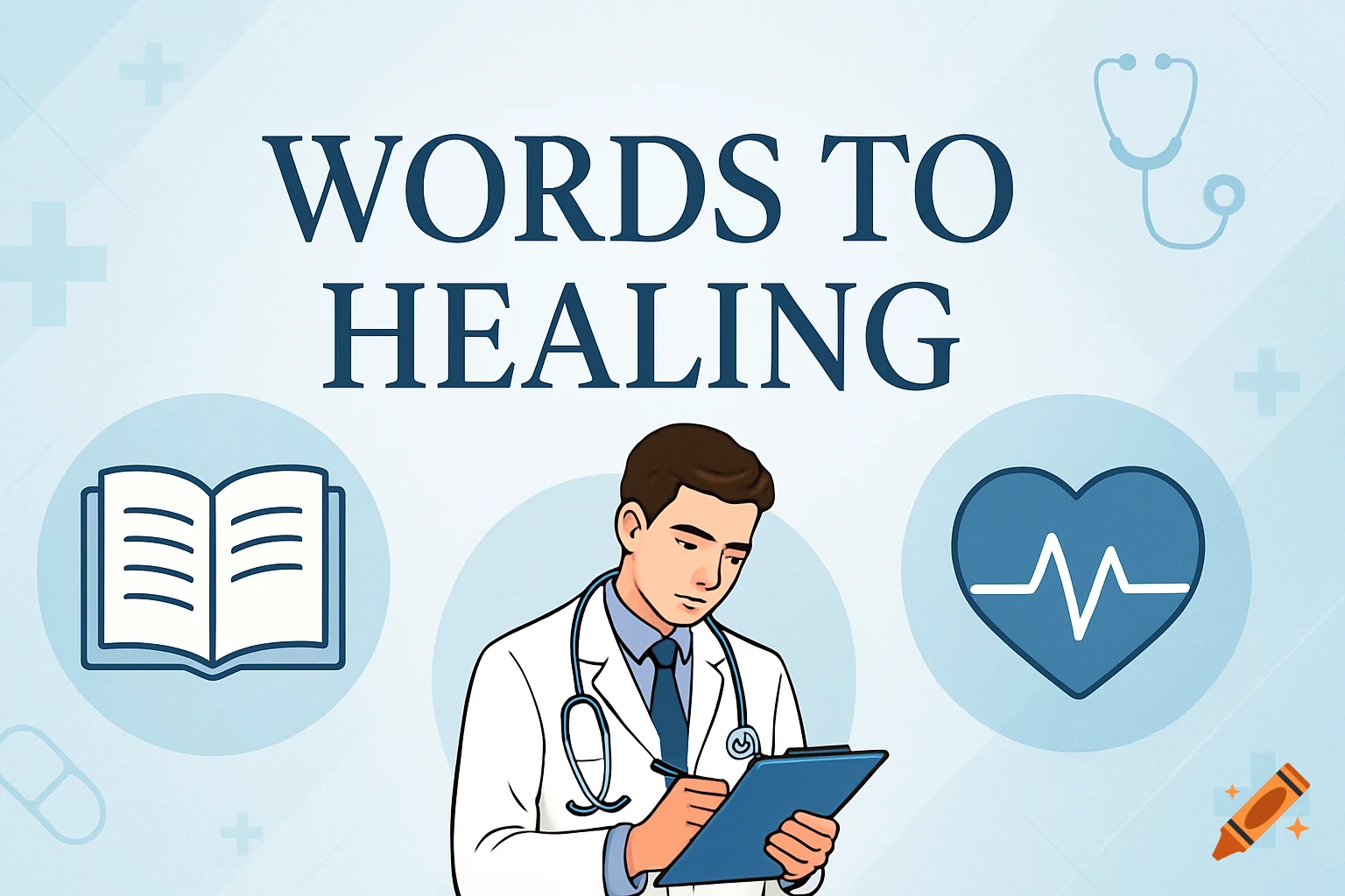 Cartoon illustration of a doctor in a lab coat taking notes, with icons of an open book and a heart with an ECG line. The text "WORDS TO HEALING" is displayed above.