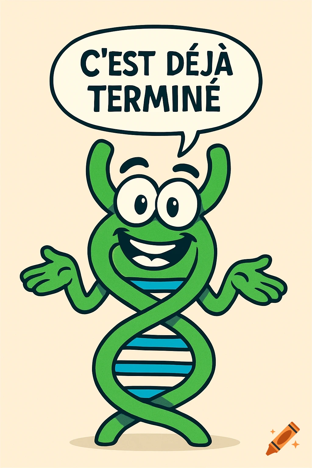 A funny green cartoon DNA strand character with a big smile and outstretched hands, saying 'C'EST DÉJÀ TERMINÉ' in a speech bubble.