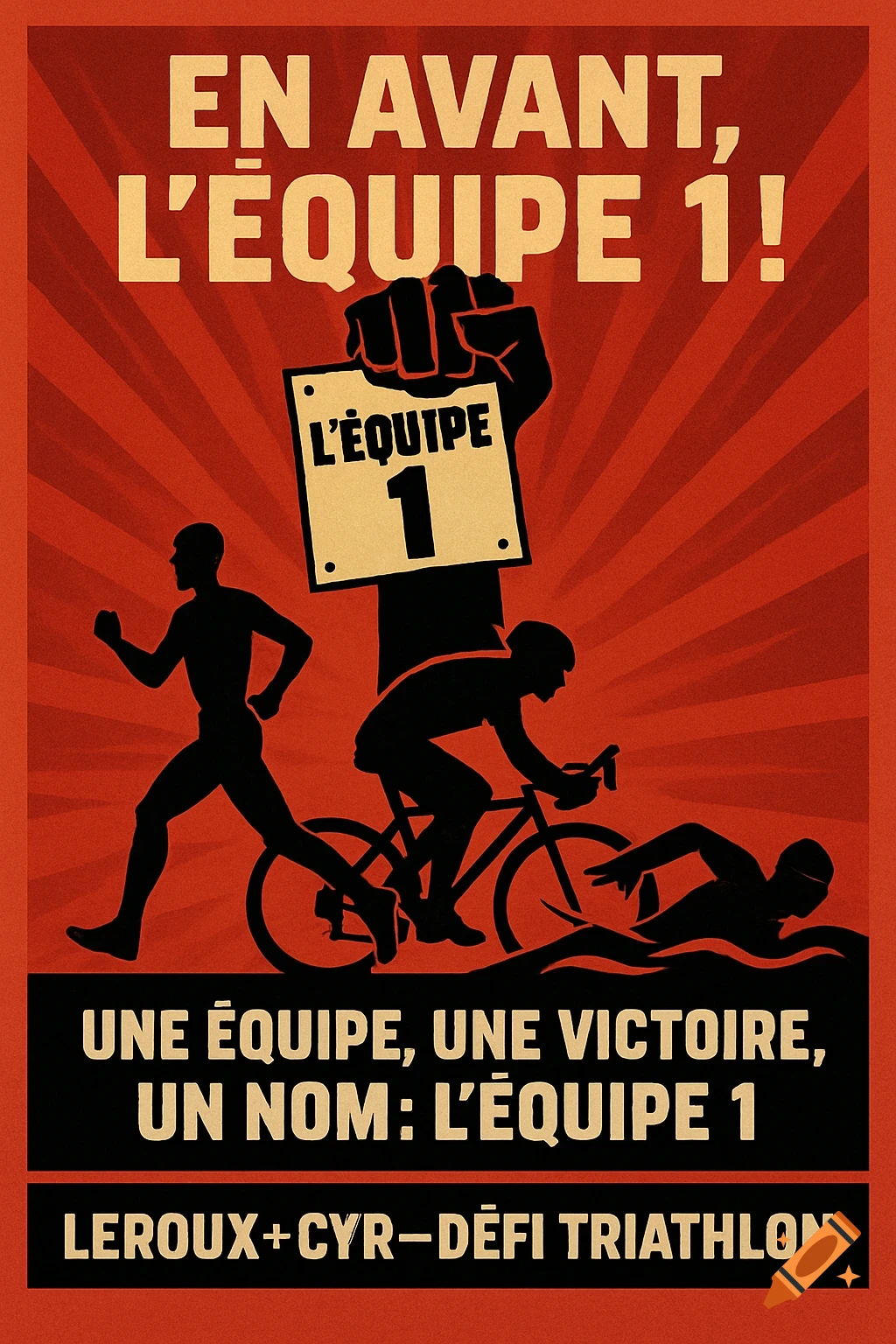 Red retro-style triathlon poster featuring black silhouettes of a runner, cyclist, and swimmer. A raised fist holds a bib with "L'ÉQUIPE 1" and French motivational text.