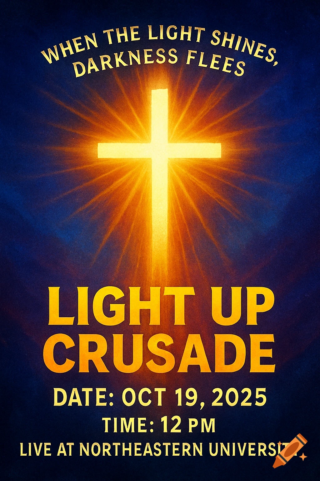 A dark blue event flyer with a glowing golden cross and text for 'LIGHT UP CRUSADE' at Northeastern University.