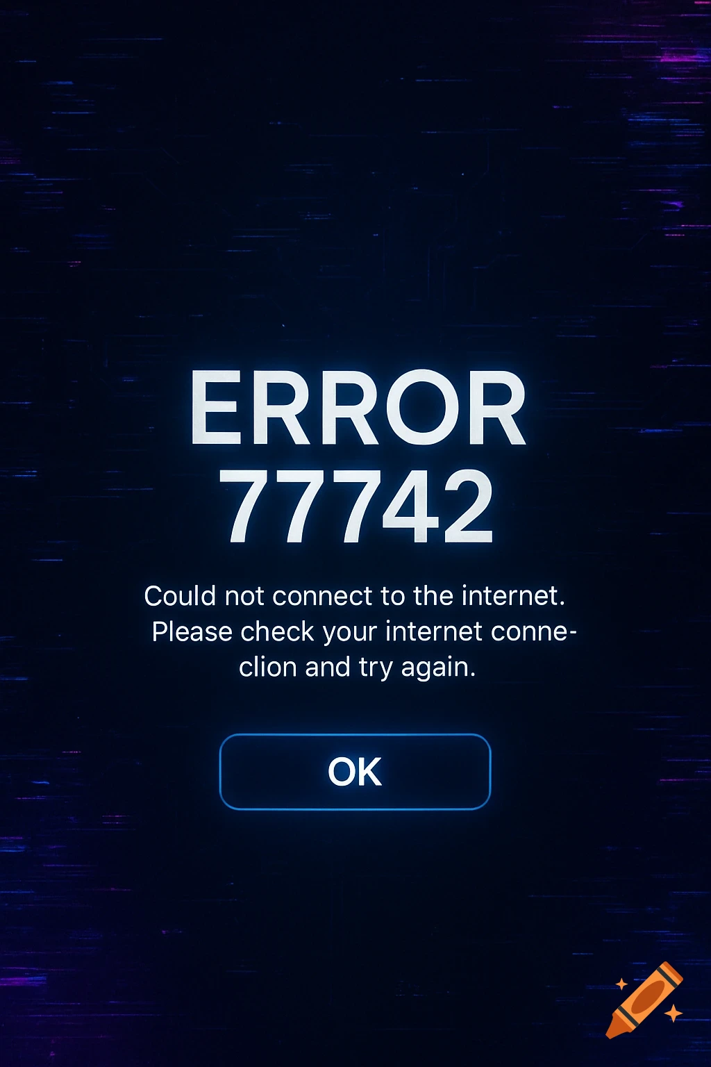 A digital error screen with 'ERROR 77742', a message about internet connection failure, and an 'OK' button.