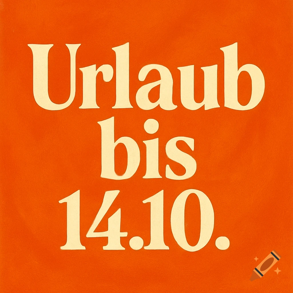 White text 'Urlaub bis 14.10.' on a textured orange background.