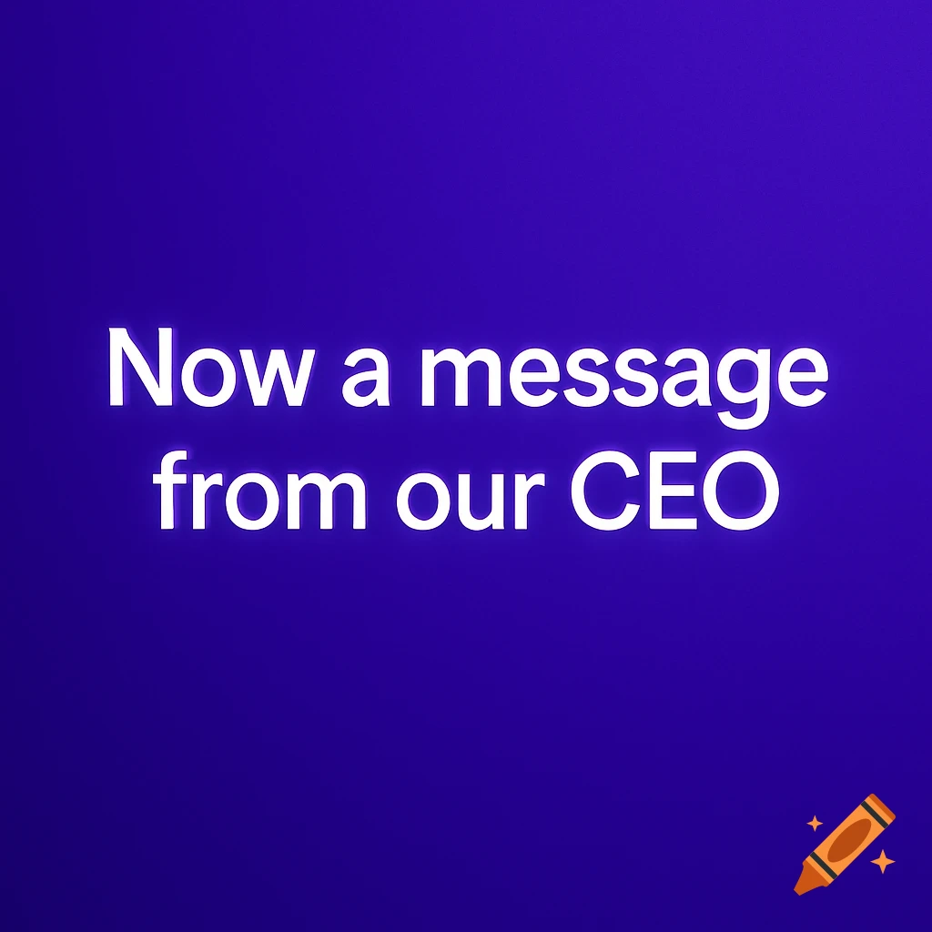 Text 'Now a message from our CEO' in white on a purple background.