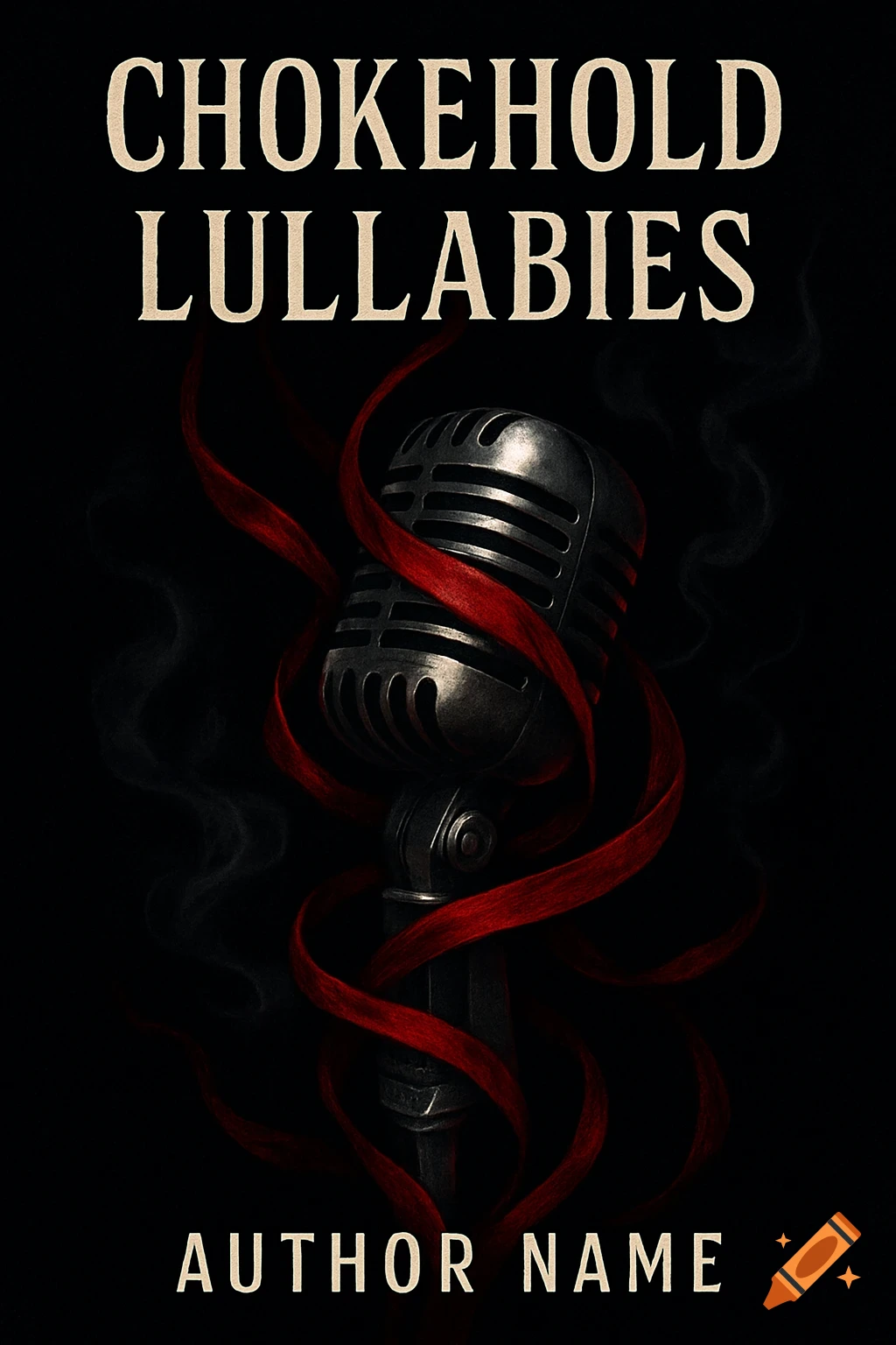 A dark book cover featuring a vintage microphone wrapped in flowing red ribbons, with the title 'CHOKEHOLD LULLABIES'.