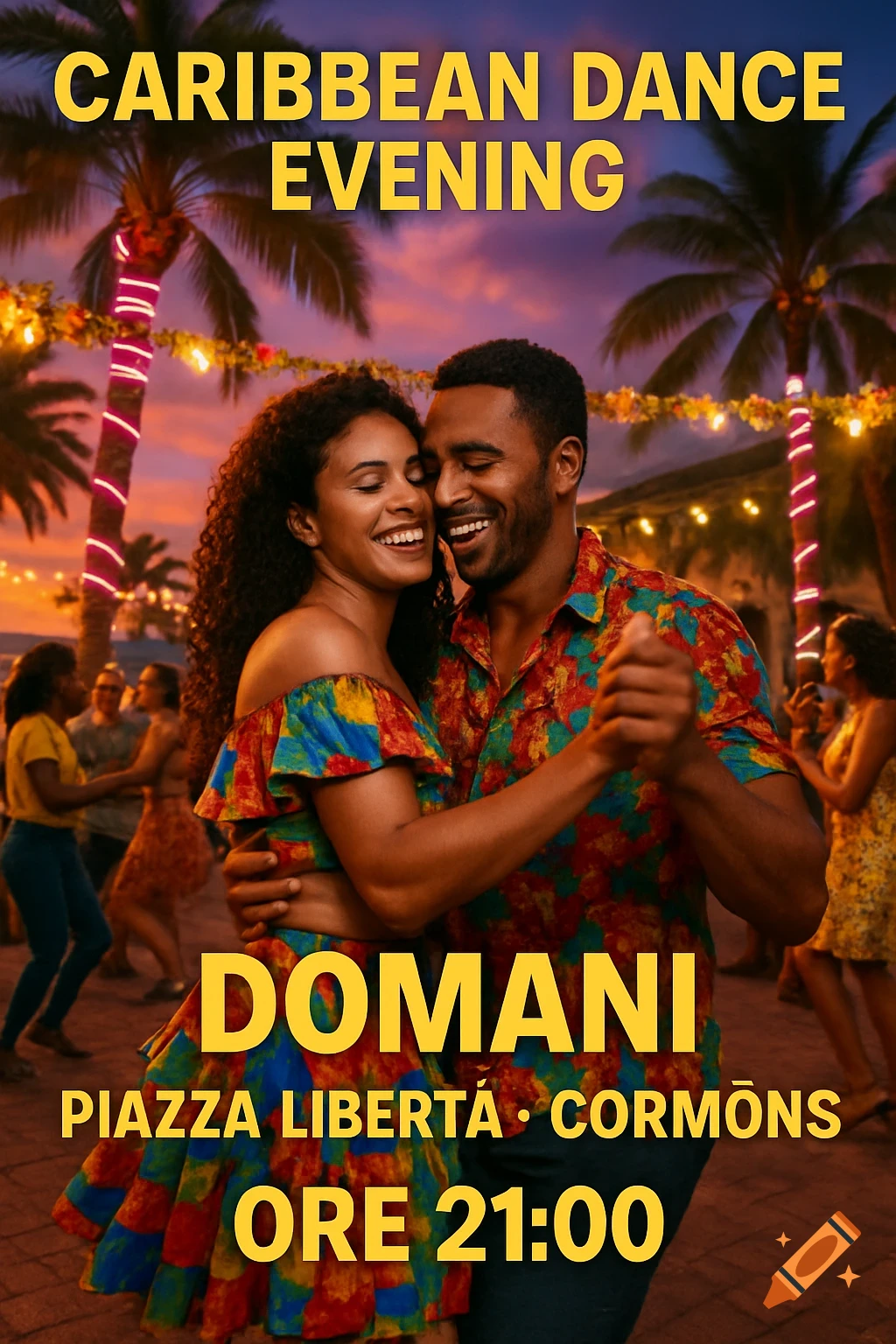 A smiling couple dances closely in a vibrant Caribbean setting at sunset, with palm trees and neon lights. Text announces a "Caribbean Dance Evening" for "DOMANI" (tomorrow) at "ORE 21:00" (9:00 PM) in "PIAZZA LIBERTÀ • CORMONS" (Freedom Square, Cormons).