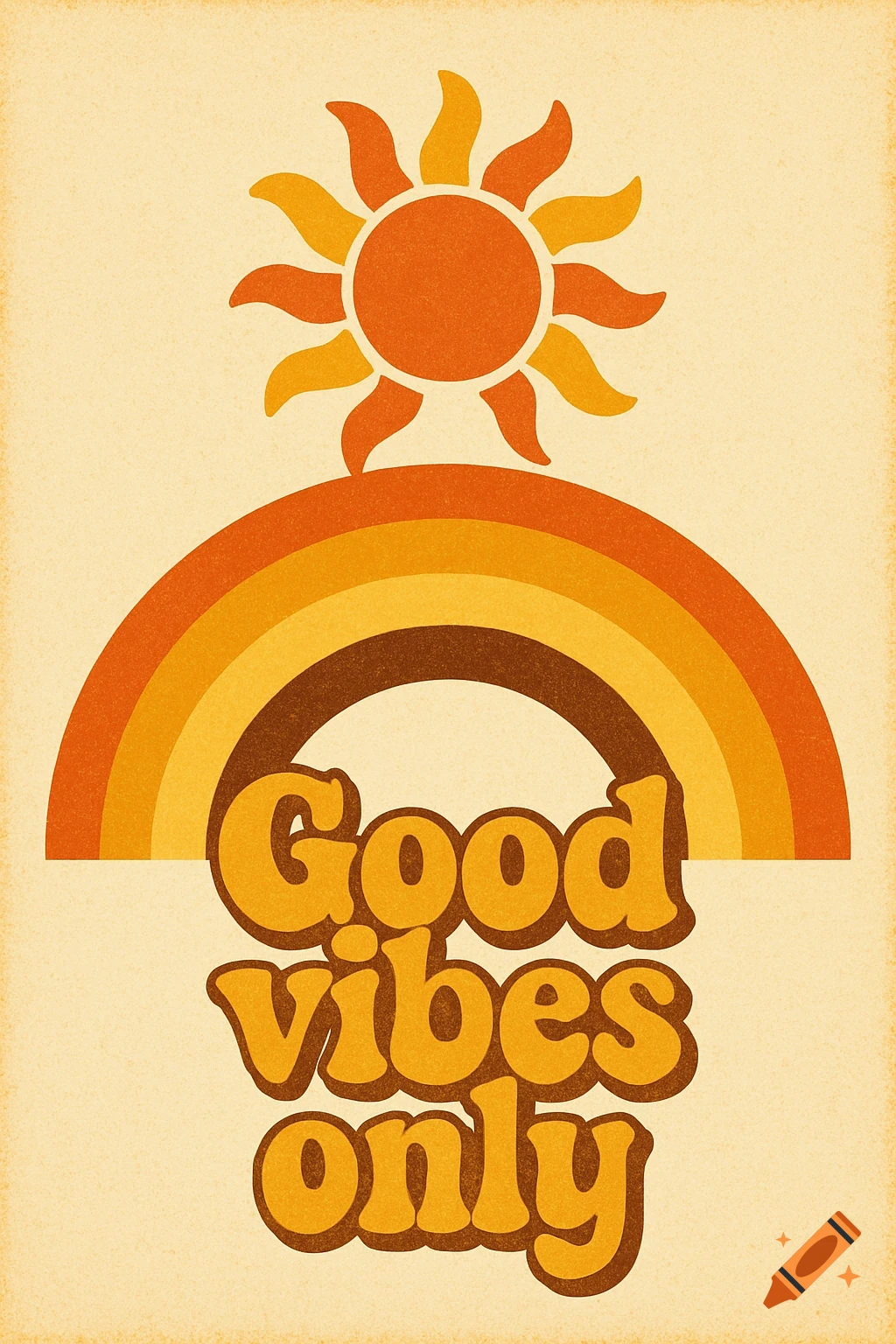 Retro-style poster with an orange and yellow sun, a multi-colored rainbow, and groovy text 'Good vibes only' on a grainy cream background.