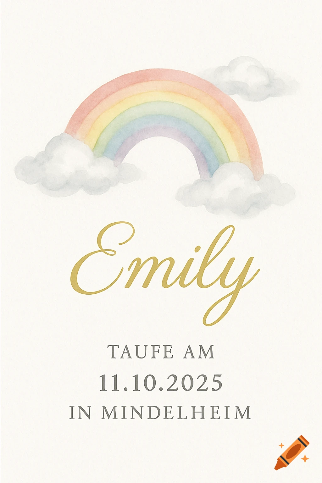 A watercolor illustration for a baptism invitation with a rainbow and clouds at the top. Gold script text reads 'Emily' above 'TAUFE AM 11.10.2025 IN MINDELHEIM'.