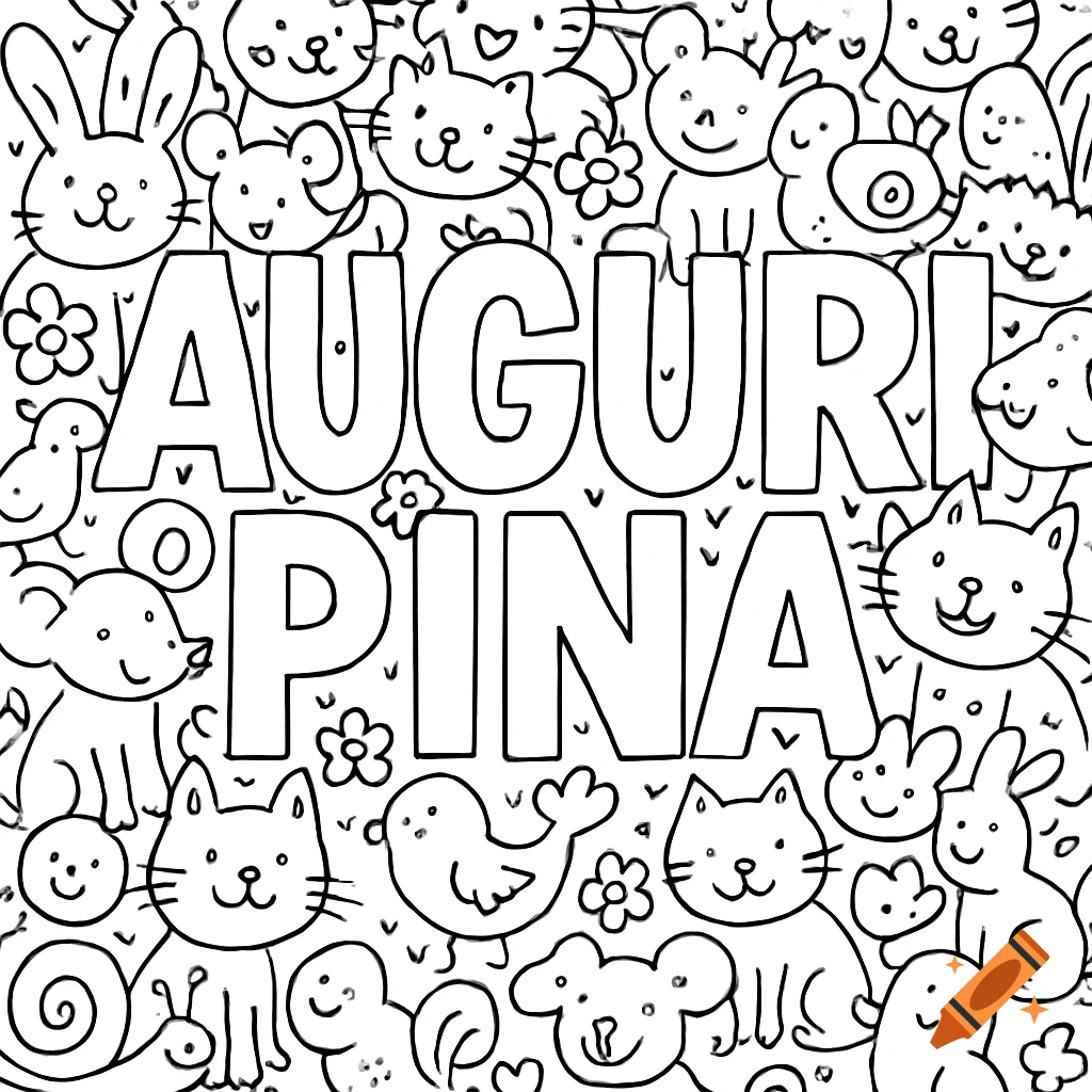 Black and white coloring page with 'AUGURI PINA' in negative space, surrounded by happy cartoon animals and flowers.