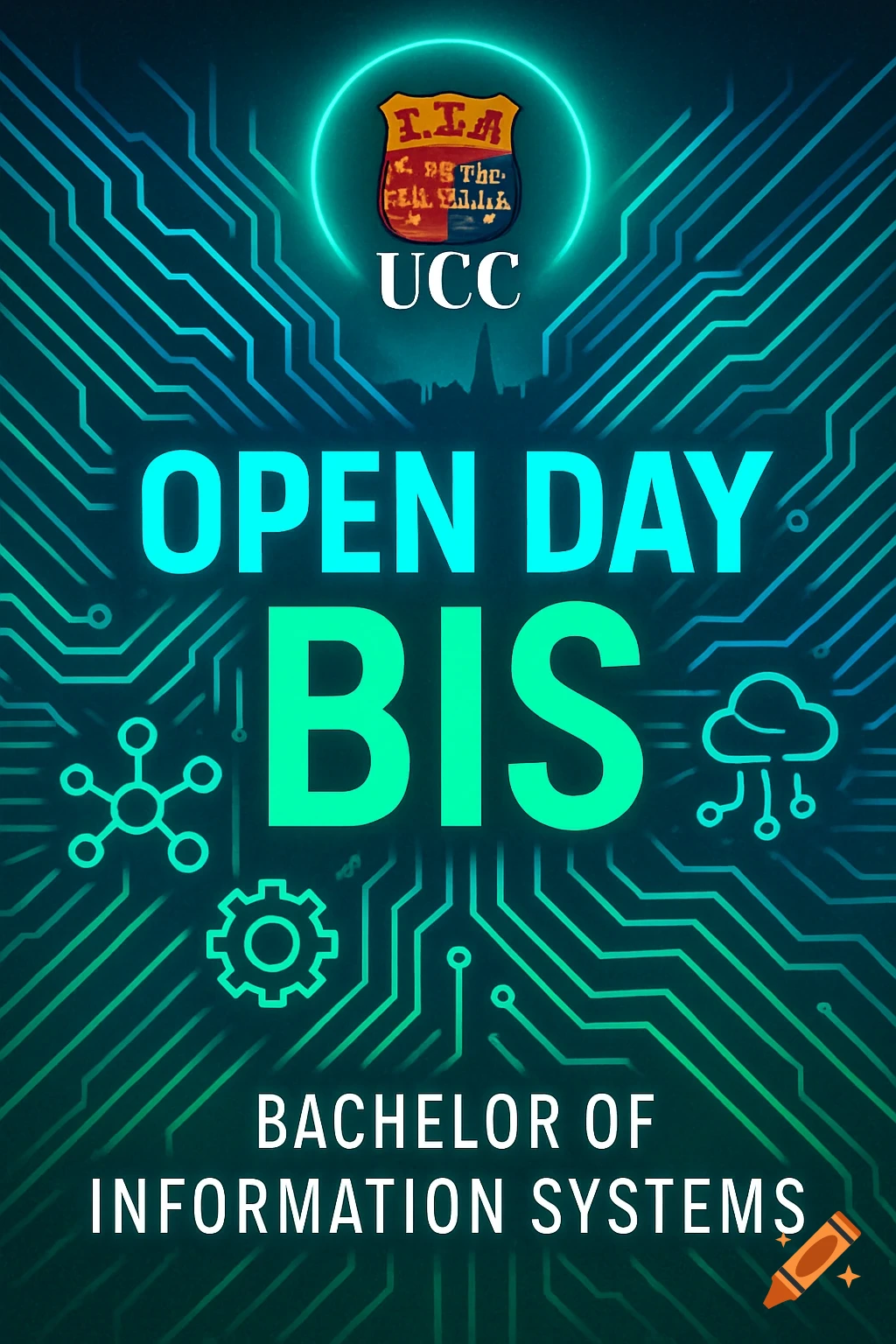 A dark blue poster with a circuit board pattern. Neon blue and green text reads "OPEN DAY BIS" and "BACHELOR OF INFORMATION SYSTEMS" with a red and yellow crest-like logo above "UCC" at the top. Tech-related icons are scattered.