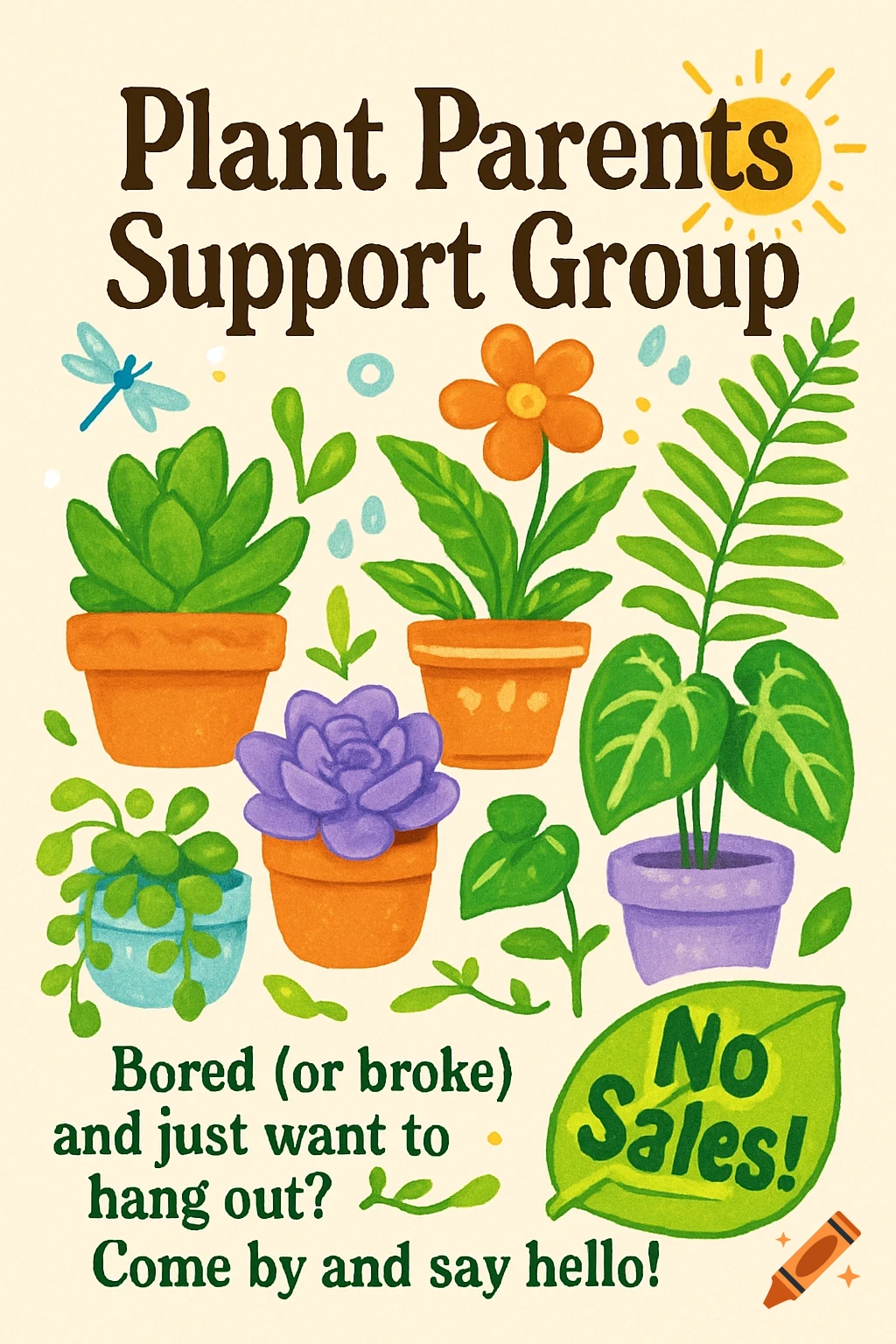 Colorful illustrated flyer for a 'Plant Parents Support Group' featuring potted plants. Text invites people to hang out and states 'No Sales!'