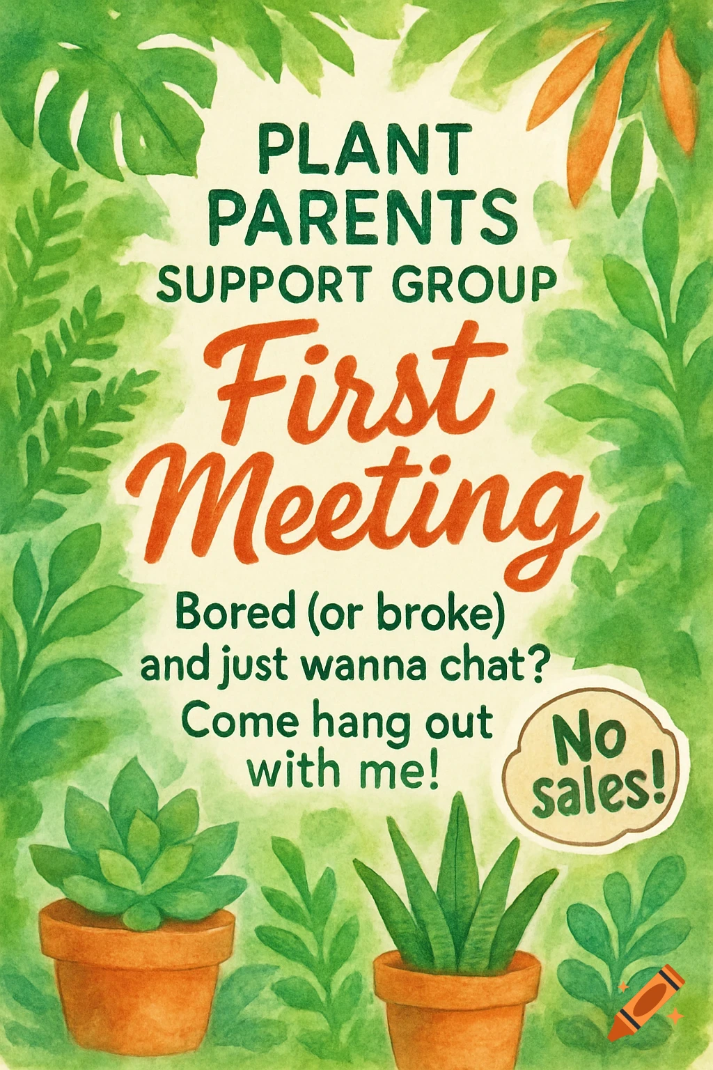 A watercolor flyer for a Plant Parents Support Group, announcing the first meeting. It features various potted plants and lush green foliage.