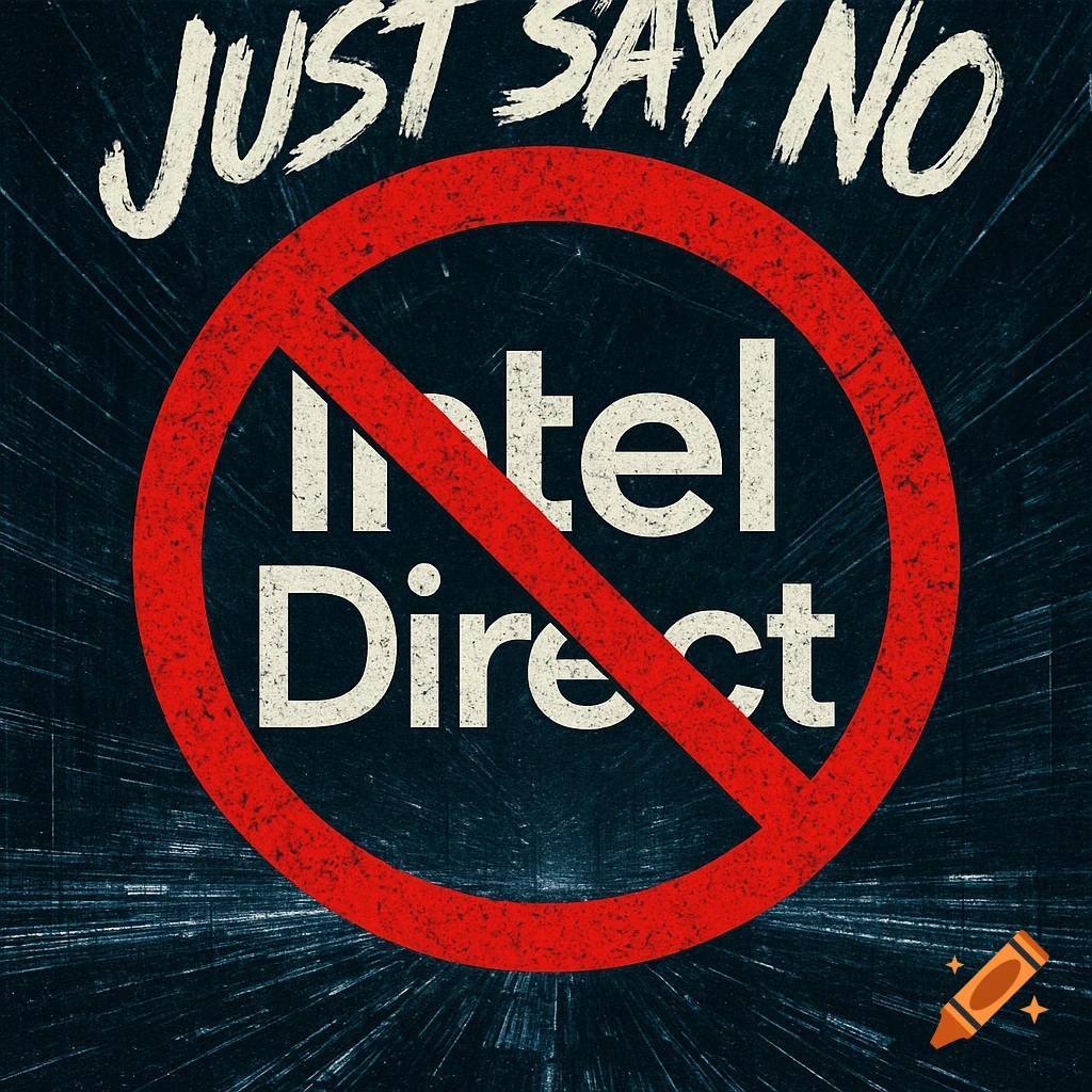 Distressed graphic reads 'JUST SAY NO' above a red prohibition symbol over 'Intel Direct' on a dark, textured background.
