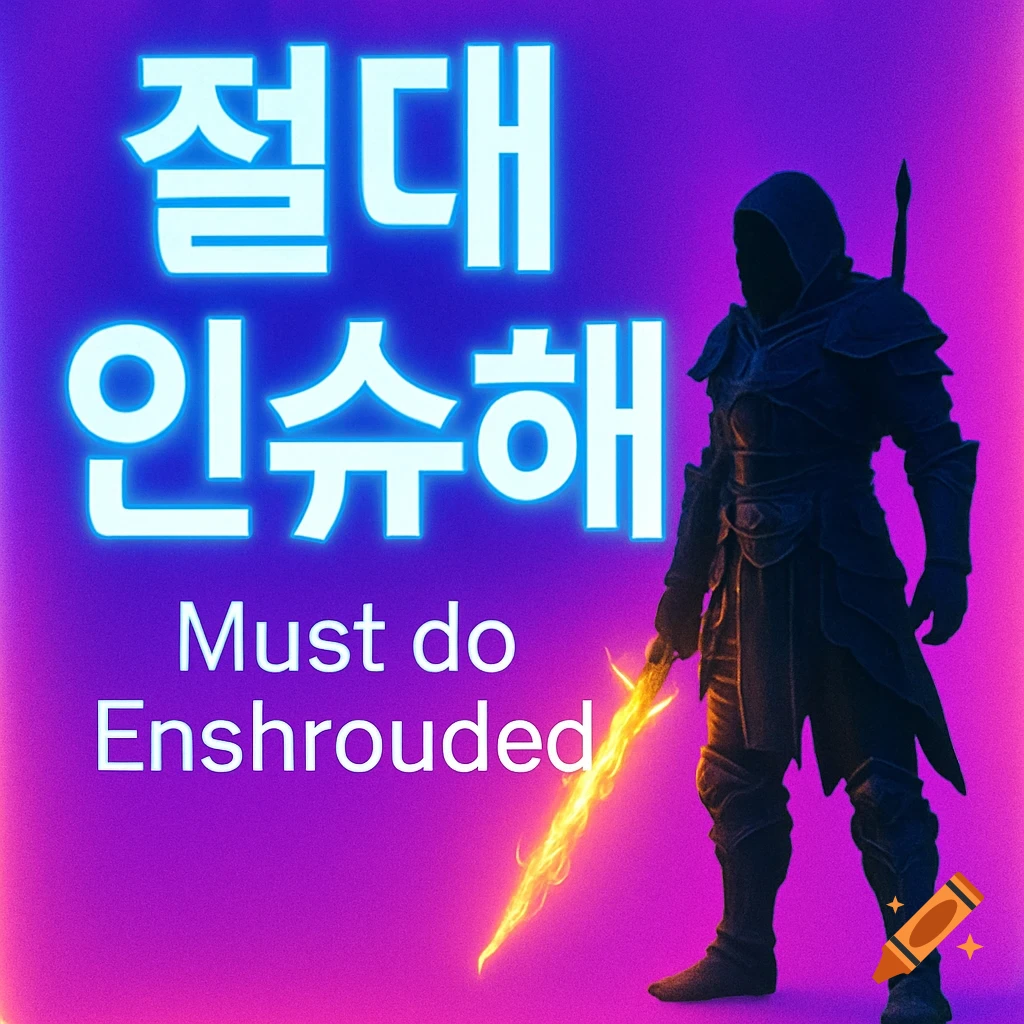 Meme-style poster featuring an armored fantasy warrior with a glowing sword on a purple background, with Korean and English text 'Must do Enshrouded'.