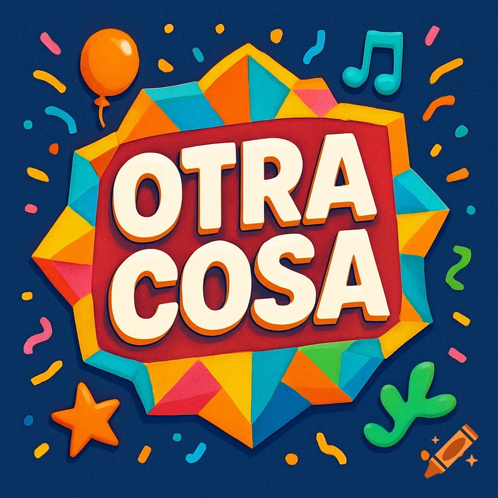 Colorful logo with "OTRA COSA" text on a red banner, surrounded by a geometric frame and festive elements like confetti, a balloon, a star, and a music note.