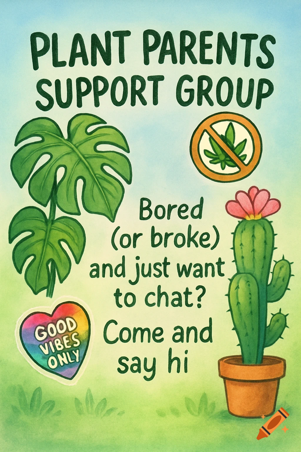 A colorful cartoon flyer for a 'Plant Parents Support Group' featuring monstera leaves, a cactus, a 'Good Vibes Only' sticker, and a 'No Marijuana' symbol.