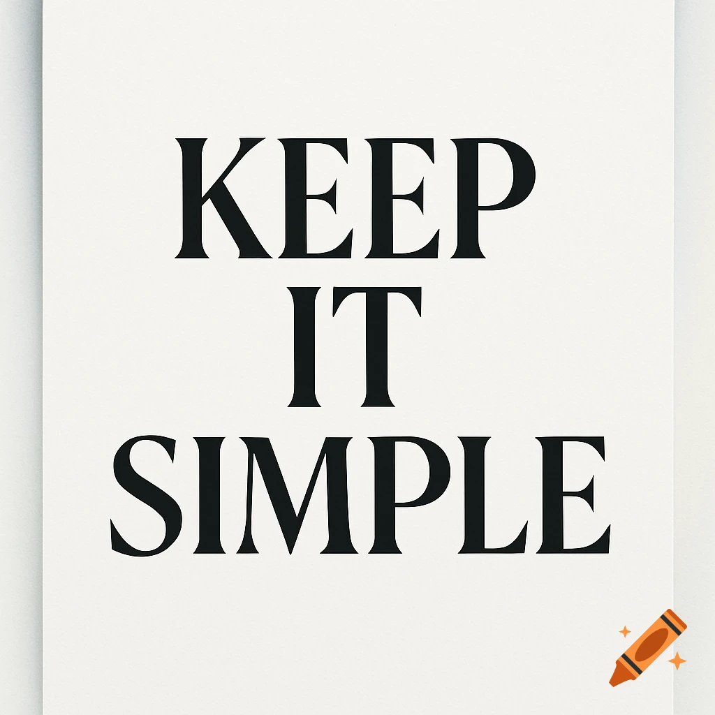 A minimalist motivational poster with the words 'KEEP IT SIMPLE' in bold black serif font on a light off-white background.