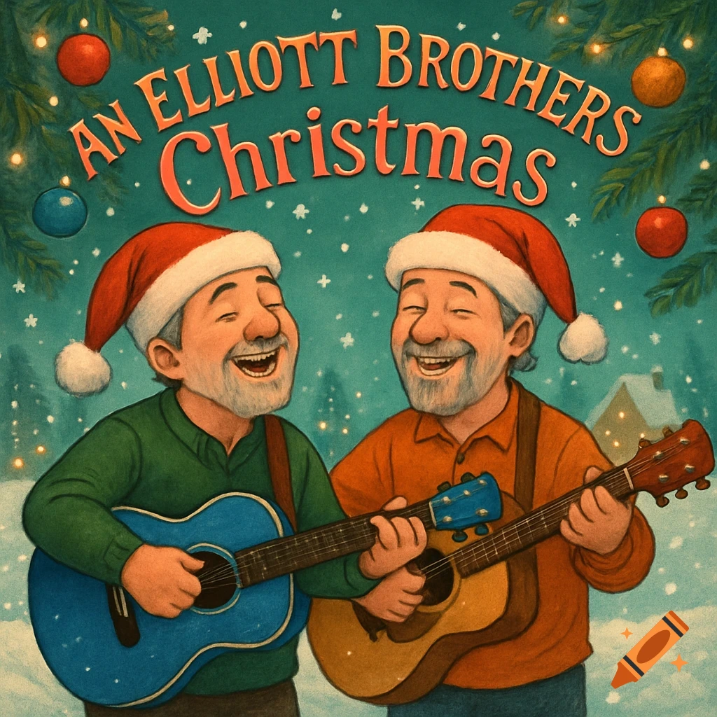 Cartoon of two happy men in Santa hats singing and playing acoustic guitars in a snowy Christmas scene. Text: 'AN ELLIOTT BROTHERS Christmas'.